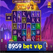 8959 bet vip